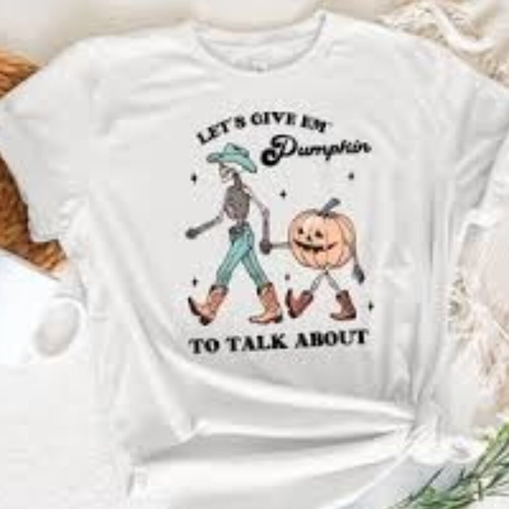 Let's Give Em' Pumpkin to Talk About Tee
